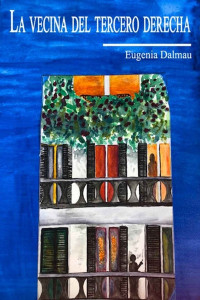 Eugenia Dalmau — La vecina del tercero derecha