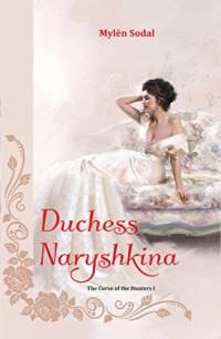 Mylèn Sodal — Duchess Naryshkina