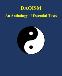 Various Authors — Daoism: An Anthology of Essential Texts