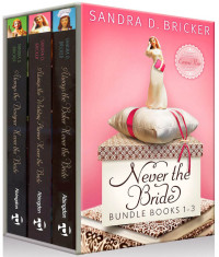 Bricker, Sandra D.; — Never the Bride Bundle, Always the Baker, Always the Wedding Planner & Always the Designer - EBook [ePub]: Books 1-3 of the Emma Rae Creation Series