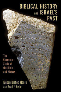 Megan Bishop Moore;Brad E. Kelle; — Biblical History and Israel's Past