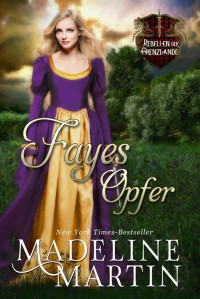 Madeline Martin — Fayes Opfer (Rebellen der Grenzlande 1) (German Edition)