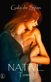  — Native - Tome 2