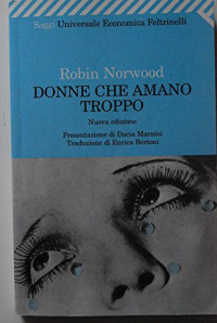 Robin Norwood — Donne che amano troppo