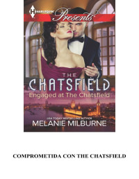 Melanie Milburne — Comprometida con The Chatsfield