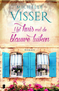 Michelle Visser — Anneloes 01 - Het huis met de blauwe luiken