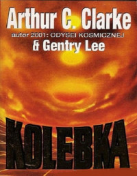 Arthur C. Clarke, Gentry Lee — Kolebka