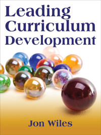 Jon Wiles; — Leading Curriculum Development