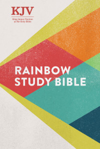 Holman Bible Publishers; — KJV Rainbow Study Bible