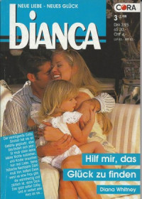 Diana Whitney [Whitney, Diana] — Bianca 1141 - Hilf mir, das Glueck zu finden