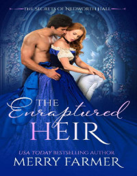 Merry Farmer — The Enraptured Heir (The Secrets of Nedworth Hall Book 2)