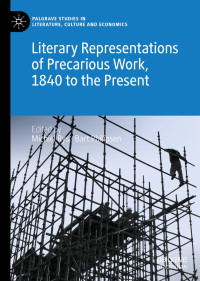 Michiel Rys & Bart Philipsen — Literary Representations of Precarious Work, 1840 to the Present