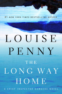 Louise Penny — The Long Way Home