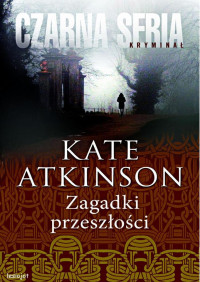 Kate Atkinson — Zagadki przeszlosci