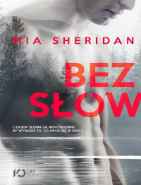 Mia Sheridan — Mia Sheridan - Bez słów