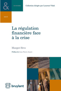 Margot Sve; & Sève Margot — La rgulation financire face la crise