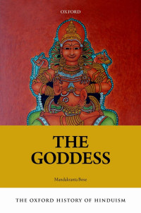 Edited by: MANDAKRANTA BOSE — The Oxford History of Hinduism: The Goddess