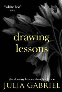 Julia Gabriel — Drawing Lessons (Drawing Lessons Duet Book 1)