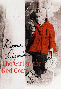 Roma Ligocka — The Girl in the Red Coat: A Memoir