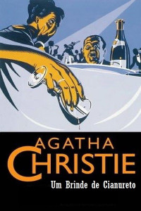 Agatha Christie — Um Brinde de Cianureto