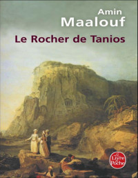 Amin Maalouf — Le rocher de Tanios