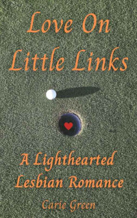 Carie Green — Love on Little Links