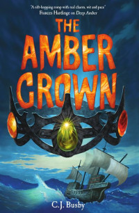 C. J. Busby — The Amber Crown
