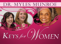 Dr. Myles Monroe [Monroe, Dr. Myles] — Keys For Women (Keys For...)