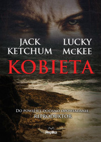 Jack Ketchum & Lucky McKee — Kobieta. Reproduktor