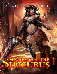 Alex Itsios & Alan Alaric Roi — Hades Online: Succubus (A Fantasy Harem)