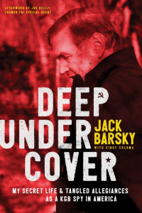 Jack Barsky & Cindy Coloma — Deep Undercover
