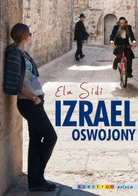 Ela Sidi — Izrael oswojony