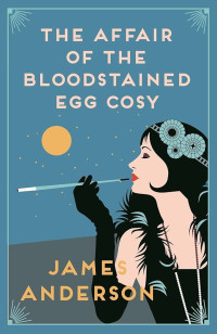 James Anderson — The Affair of the Bloodstained Egg Cosy