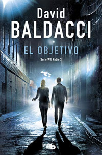 David Baldacci — El objetivo (Will Robie 3)