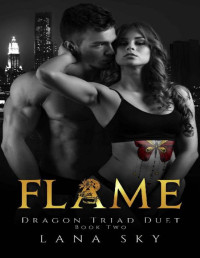 Lana Sky — Flame (Dragon Triad Duet Book 2)