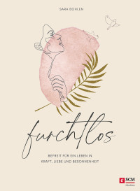 Sara Bohlen; — Furchtlos