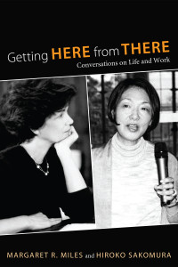 Margaret R. Miles;Hiroko Sakomura; & Hiroko Sakomura — Getting Here From There