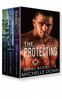 Michelle Donn — The Protecting Love Series Books 1-3