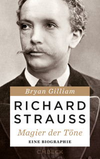 Bryan Gilliam; — Richard Strauss