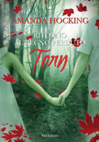 Amanda Hocking — Torn - Ritorno al regno perduto