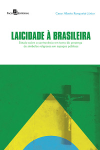 Cesar Alberto Ranquetat Jnior; — Laicidade brasileira