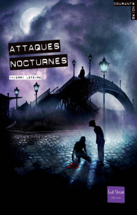 Thierry Lefèvre — Attaques Nocturnes