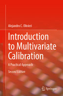 Alejandro C. Olivieri — Introduction to Multivariate Calibration: A Practical Approach, Second Edition