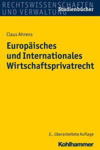 Professor Dr. Claus Ahrens — Europäisches und Internationales Wirtschaftsprivatrecht