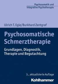 Ulrich T. Egle & Burkhard Zentgraf — Psychosomatische Schmerztherapie