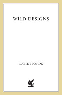 Katie Fforde — Wild designs