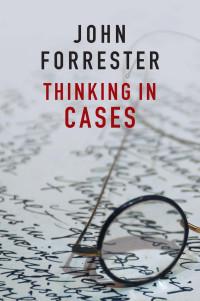 Forrester, John; — Thinking in Cases