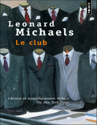 Leonard Michaels [Michaels,Leonard] — Le Club