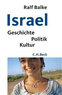 Balke, Ralf — Israel: Geschichte, Politik, Kultur