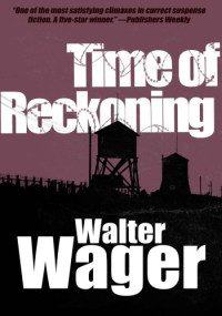 Walter Wager — Time of Reckoning